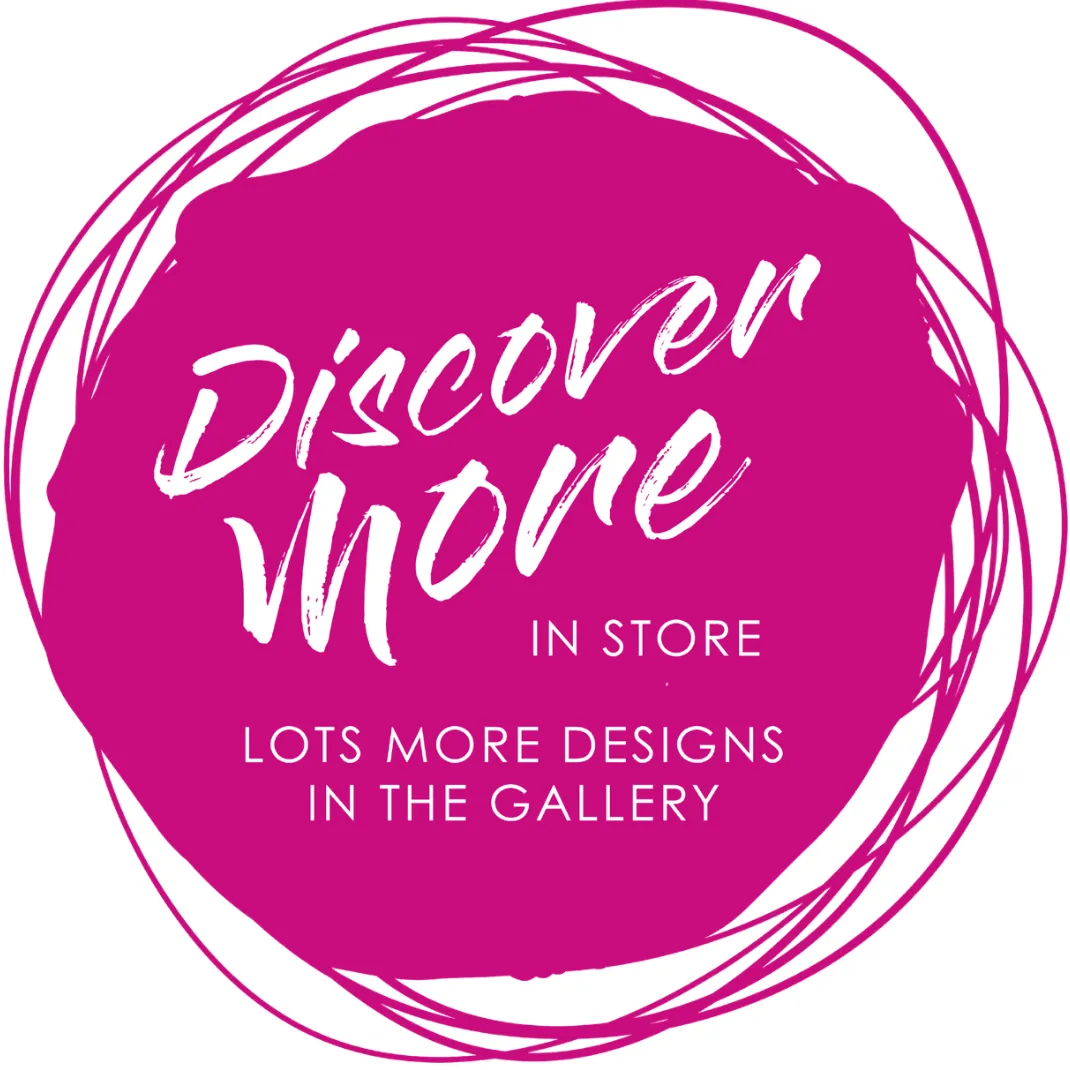 Discover More Designs In-store