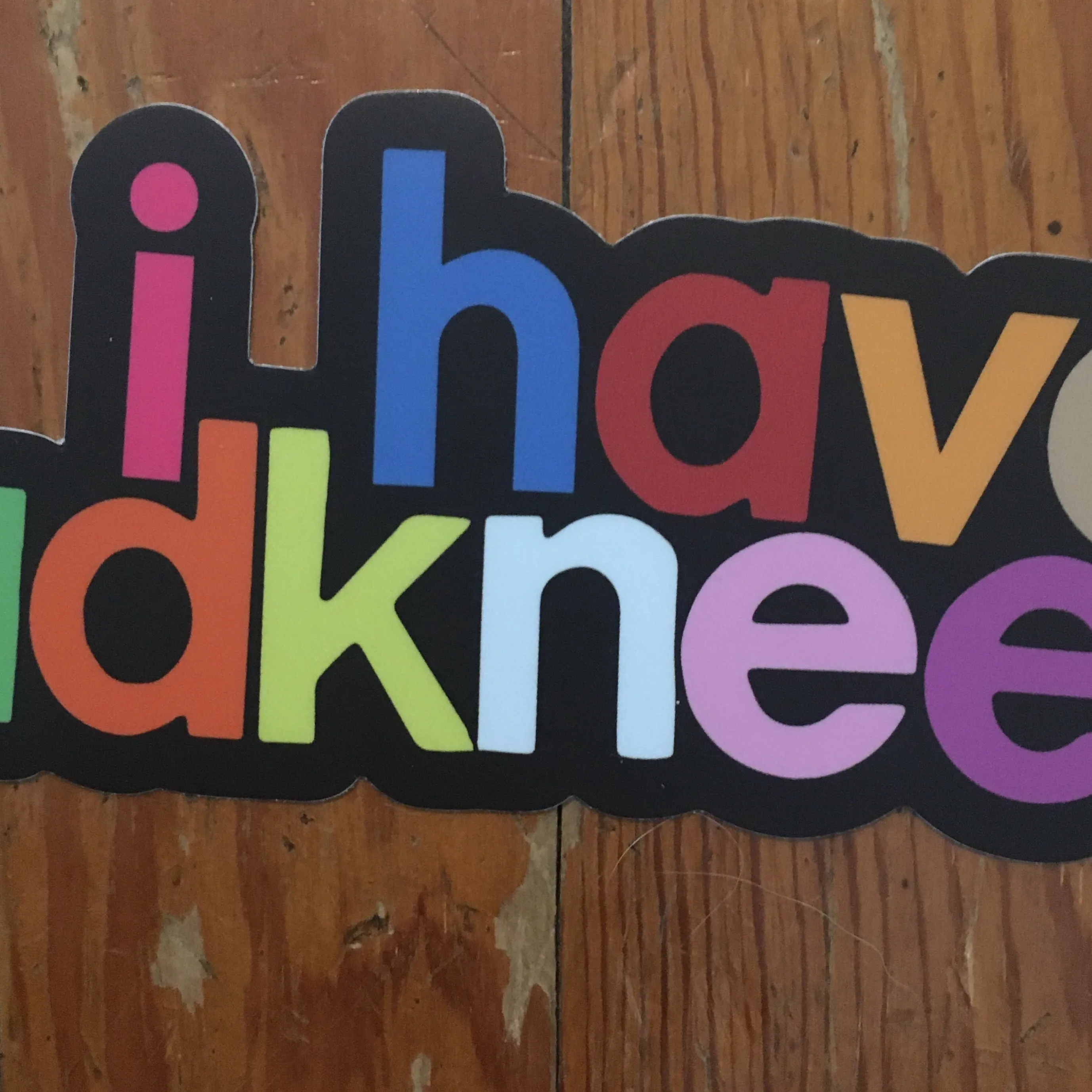 I Have Badknees Sticker
