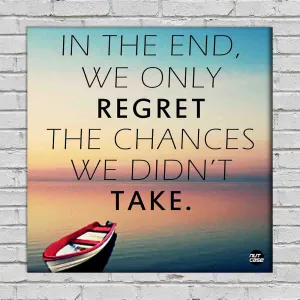 Wall Art Decor Panel For Home - Chances We Dident Take