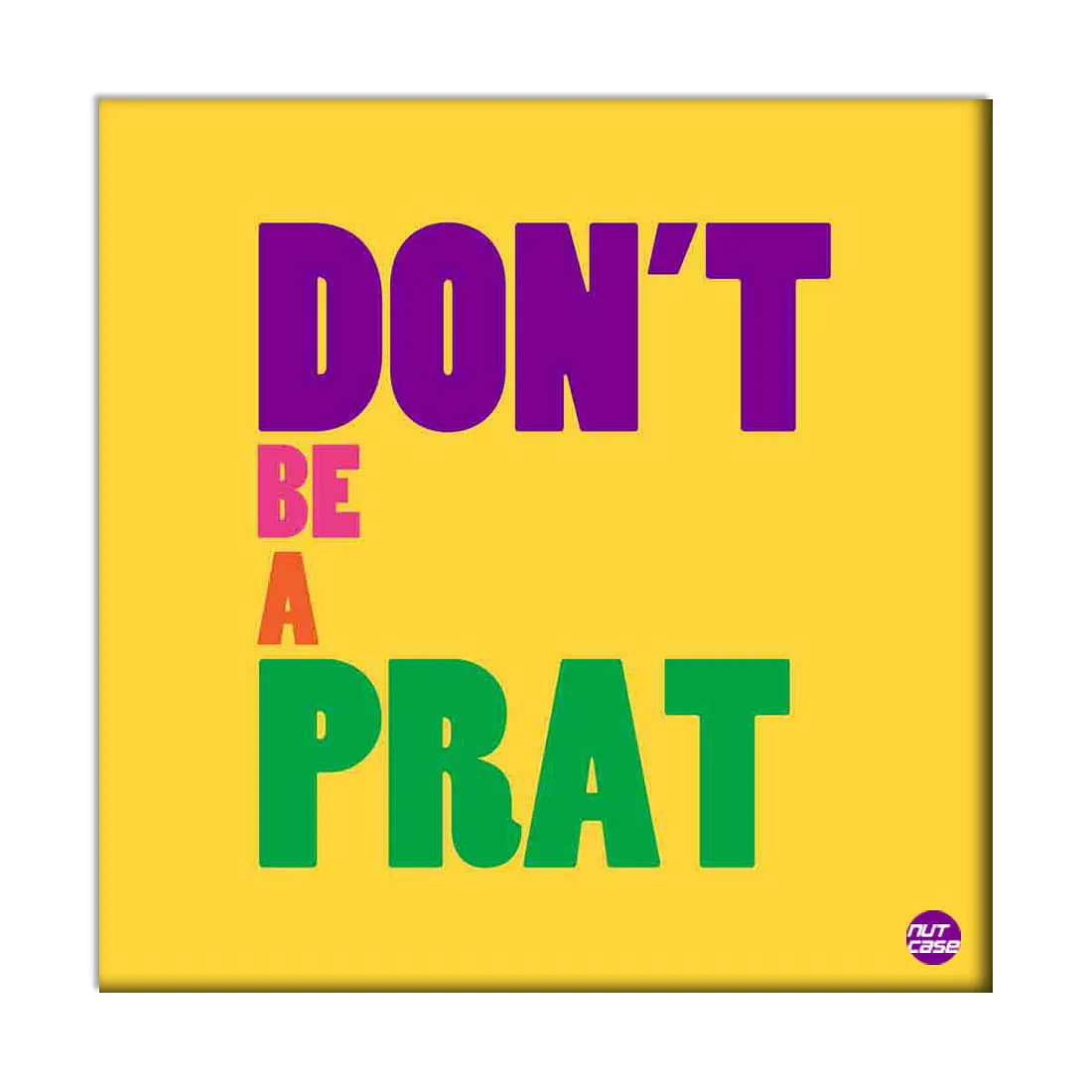 Wall Art Decor Panel For Home - DonÕt Be A Prat